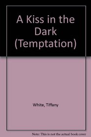 A Kiss in the Dark (Temptation)