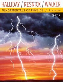 Fundamentals of Physics, Part 2 (Chapters 1220)