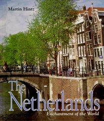The Netherlands (Enchantment of the World. Second Series)