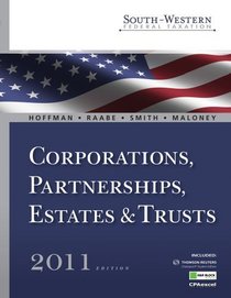 Practice Sets for Hoffman/Raabe/Smith/Maloney's South-Western Federal Taxation 2011: Corporations, Partnerships, Estates and Trusts
