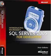Introducing Microsoft  SQL Server(TM) 2005 for Developers (Pro - Developer)