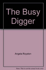 The Busy Digger