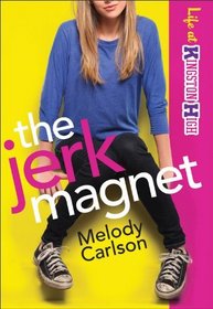 Jerk Magnet, The (Life at Kingston High)