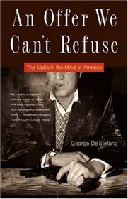 An Offer We Can't Refuse: The Mafia in the Mind of America