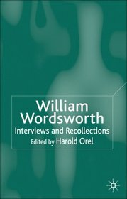 William Wordsworth: Interviews and Recollections (Interviews & Recollections)