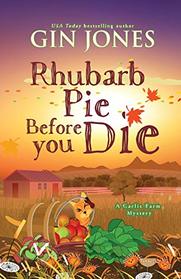 Rhubarb Pie Before You Die (A Garlic Farm Mystery)