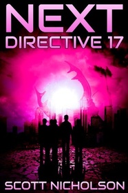 Directive 17: A Post-Apocalyptic Thriller (Next) (Volume 4)