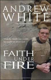 Faith Under Fire: What the Middle East Conflict Has Taught Me About God