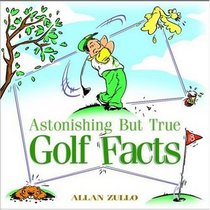 Astonishing but True Golf Facts