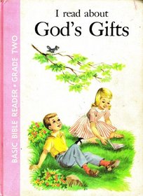 I Read About God's Gifts: Basic Bible Reader Grade Two