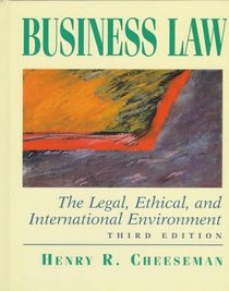 Business Law: The Legal, Ethical, and International Environment (3rd Edition)