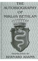 Autobiography Of Mikl+S Bethlen