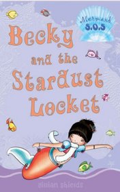 Becky and the Stardust Locket (Mermaid S.O.S., Bk 11)