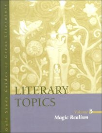 Literary Topics: Magic Realism (Literary Topics Series)