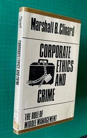 Corporate Ethics and Crime: The Role of Middle Management