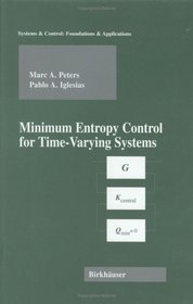 Minimum Entropy Control for Time-Varying Systems (Systems & Control: Foundations & Applications)