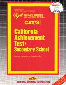 California Achievement Test/Secondary School CAT/S: Rudman's Questions and Answers on the CAT/S (Admission Test Series) (Admission Test Series)