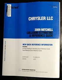 Chrysler LLC 2009 Mitchell Collision Estimating & Reference Guide (2009 Mitchell Collision Estimating & Reference gide, April 2009-Volume 9)