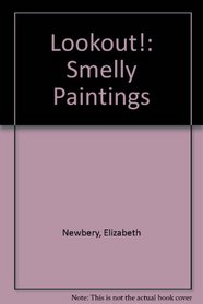 Lookout!: Smelly Paintings