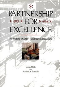 Partnership for Excellence: The History of Ehv-Weidmann Industries
