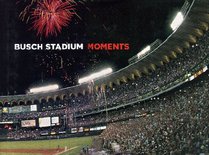 Busch Stadium Moments