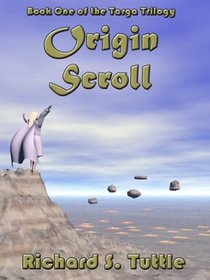 Origin Scroll (Targa Trilogy, Book 1)