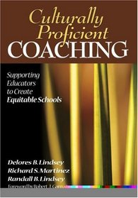 Culturally Proficient Coaching: Supporting Educators to Create Equitable Schools