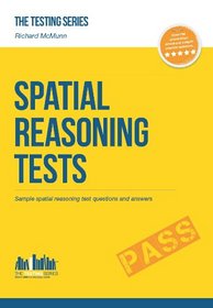 Spatial Reasoning Tests - The Ultimate Guide to Passing Spatial Reasoning Tests (Testing Series)
