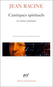 Cantiques spirituels ;: Hymnes du breviaire romain ; Le paysage, ou, Promenade de Port-Royal-des-Champs ; Trois epigrammes (Collection Poesie) (French Edition)