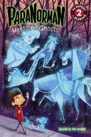 ParaNorman: Meet the Ghosts (Passport to Reading Level 2)