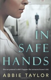 In Safe Hands. Abbie Taylor