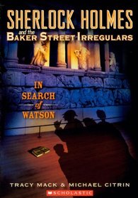 In Search of Watson (Sherlock Holmes and the Baker Street Irregulars)