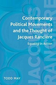 Contemporary Political Movements and the Thought of Jacques Rancire: Equality in Action