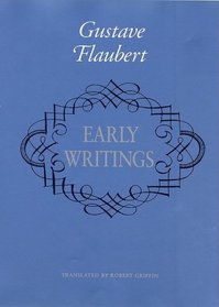 Early Writings of Gustave Flaubert