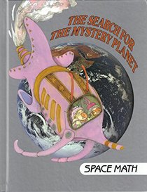 The Search for the Mystery Planet: Space Math (I Love Math)