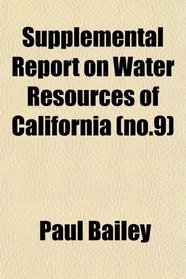 Supplemental Report on Water Resources of California (no.9)