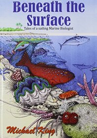 Beneath the Surface - Tales of a sailing Marine Biologist