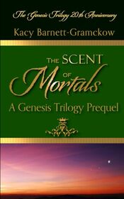 The Scent of Mortals (The Genesis Trilogy)