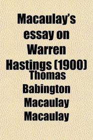 Macaulay's essay on Warren Hastings (1900)