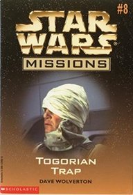 Star Wars Missions (Togorian Trap, Volume #8)