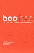 Boo Hoo: A Dot.com Story from Concept to Catastrophe
