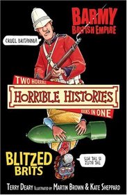 The Barmy British Empire and the Blitzed Brits (Horrible Histories)