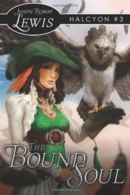 The Bound Soul: Halcyon (Volume 3)
