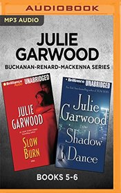Julie Garwood Buchanan-Renard-MacKenna Series: Books 5-6: Slow Burn & Shadow Dance