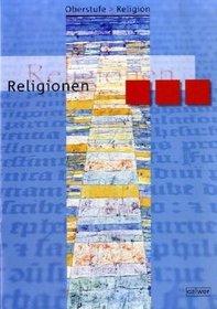 Oberstufe Religion. Religionen. Schlerheft