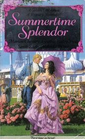 Summertime Splendor: A Regency Collection
