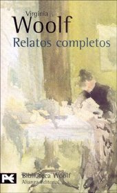 Relatos Completos / The Complete Shorter Fiction (Biblioteca De Autor / Author Library) (Spanish Edition)