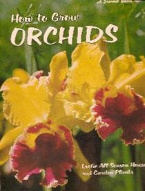 HOW TO GROW ORCHIDS