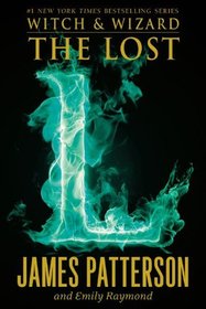 The Lost (Witch & Wizard, Bk 5)