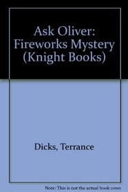 Ask Oliver: Fireworks Mystery (Knight Books)